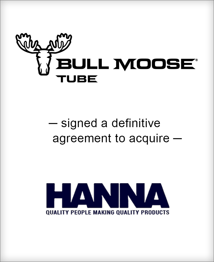 BGL advised Bull Moose Tube on signing a definitive agreement to be acquired by Hanna Steel Corporation